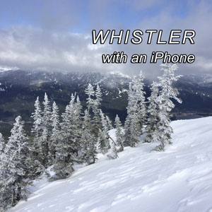 Whistler with an iPhone