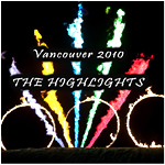 Vancouver 2010 - The Highlights
